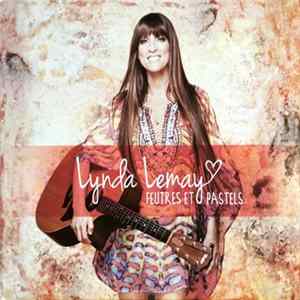 Lynda Lemay - Feutres Et Pastels mp3
