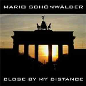 Mario Schönwälder - Close By My Distance mp3