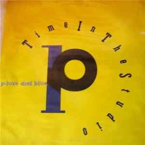 P.Love And Blue - Time In The Studio mp3