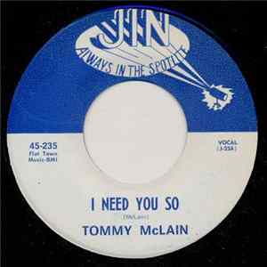 Tommy McLain - I Need You So mp3