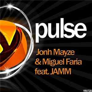 Jonh Mayze & Miguel Faria Feat. Jamm - Pulse mp3