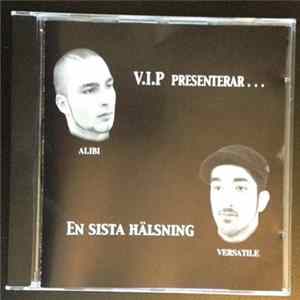 V.I.P Presenterar... Alibi & Versatile - En Sista Hälsning mp3