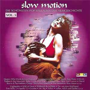 Various - Slow Motion, Volume 5: Die schönsten Pop-Balladen der Filmgeschichte Vol. 5 mp3