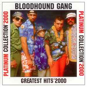 Bloodhound Gang - Greatest Hits '2000 (Platinum Collection '2000) mp3