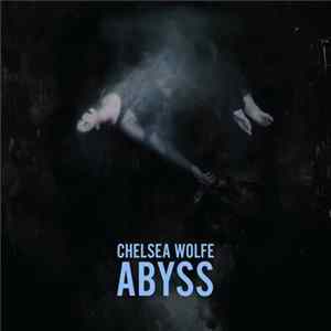 Chelsea Wolfe - Abyss mp3