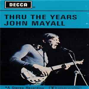 John Mayall - Thru The Years mp3