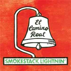 Smokestack Lightnin' - El Camino Real mp3