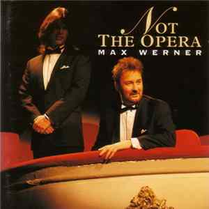 Max Werner - Not The Opera mp3