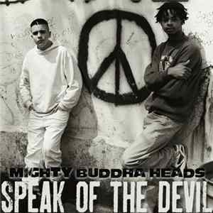 Mighty Buddha Heads - Speak Of The Devil mp3