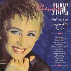 Claudia Jung - Nah Bei Dir - Ausgewählte Lieder mp3