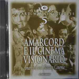 Various - Amarcord E Il Cinema Visionario (Amarcord And Fantasy Cinema) mp3