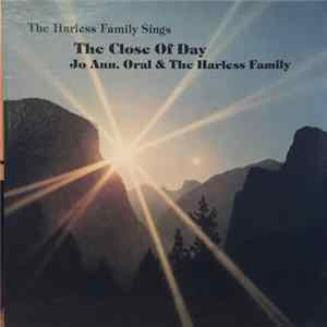 Jo Ann, Oral & The Harless Family - The Harless Family Sings: The Close Of Day mp3