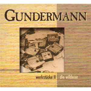 Gerhard Gundermann, Die Wilderer - Werkstücke II mp3