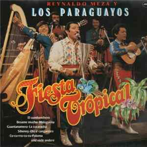 Reynaldo Meza Y Los Paraguayos - Fiesta Tropical mp3