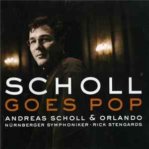 Andreas Scholl - Scholl Goes POP mp3