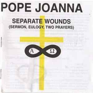Pope Joanna - Separate Wounds (Sermon V: Rapture In The Bleeding House) mp3