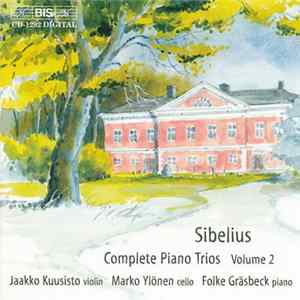Jean Sibelius / Folke Gräsbeck, Jaakko Kuusisto, Marko Ylönen - Complete Piano Trios, Volume 2 mp3