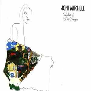 Joni Mitchell - Ladies Of The Canyon mp3