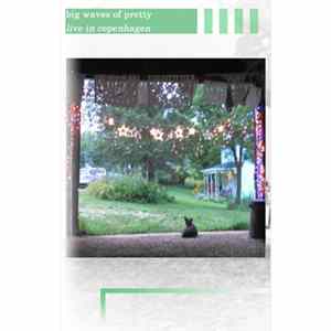 Big Waves Of Pretty - Live In Copenhagen mp3