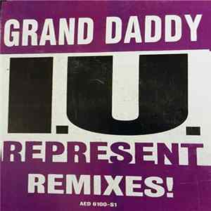 Grand Daddy I.U. - Represent (Remixes) mp3