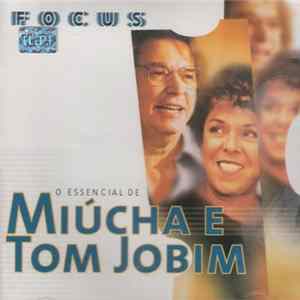 Miúcha E Tom Jobim - Focus - O Essencial De Miúcha E Tom Jobim mp3