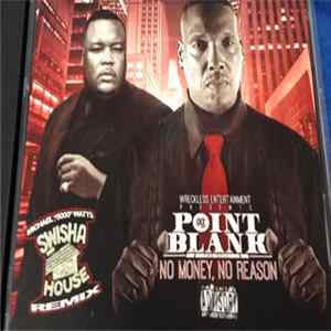 OG Point Blank The Bull - No Money, No Reason Michael "5000" Watts Swisha House Remix mp3