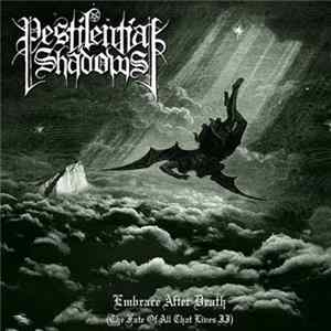 Pestilential Shadows - Embrace After Death mp3