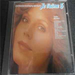 Orchester Anthony Ventura - Je T'Aime 5 mp3