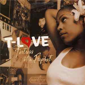 T-Love - Fortress Of A Prophet mp3