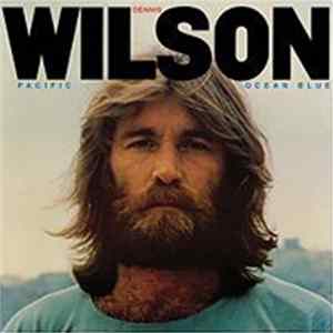 Dennis Wilson - Pacific Ocean Blue mp3
