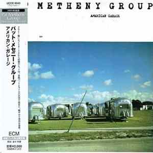 Pat Metheny Group - American Garage mp3