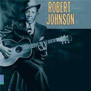 Robert Johnson - King Of The Delta Blues mp3