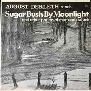 August Derleth - Sugar Bush By Moonlight And Other Poems Of Man And Nature mp3