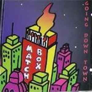 Matchbox - Going Down Town mp3