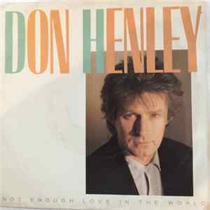 Don Henley - Not Enough Love In The World mp3