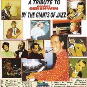 Various - A Tribute To George Gershwin By The Giants Of Jazz mp3