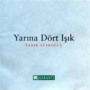 Fahir Atakoğlu - Yarına Dört Işık mp3