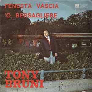 Tony Bruni - Fenesta Vascia / 'O Bersagliere mp3