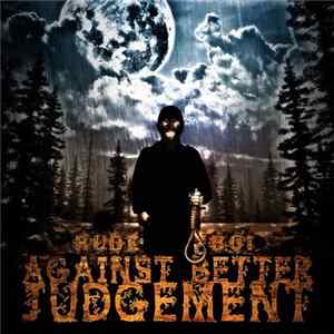 Rude Boi - Against Better Judgement mp3