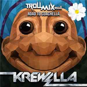 Krewella - Troll Mix Vol. 11: Road To Coachella mp3
