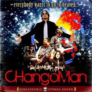CHangoMan - Everybody Wants To Go To Heaven mp3
