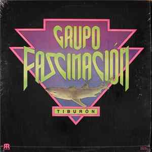 Grupo Fascinacion - Tiburón mp3