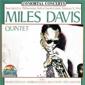 Miles Davis Quintet With George Coleman - Herbie Hancock - Ron Carter - Tony Williams - New York City, Philharmonic Hall At Lincoln Center, February 12, 1964 mp3