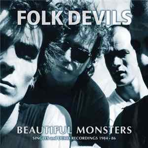 Folk Devils - Beautiful Monsters - Singles And Demo Recordings 1984-1986 mp3