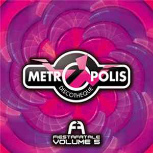 Various - Metropolis - Fiesta Fatale Volume 5 mp3