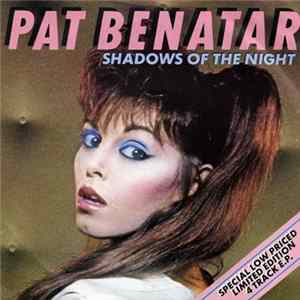 Pat Benatar - Shadows Of The Night mp3