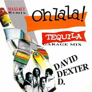 David Dexter D. - Oh La La ! (Tequila) Garage Mix mp3