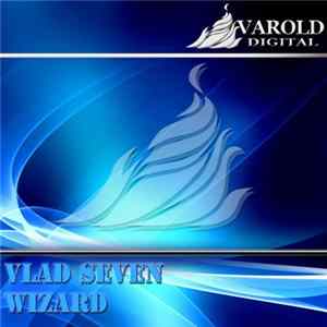 Vlad Seven - Wizzard mp3