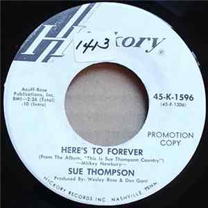 Sue Thompson - Here's To Forever / What You See Is What You Get mp3