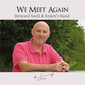 Howard Snell & Foden's Band - We Meet Again mp3